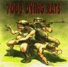 7000 Dying Rats : Fanning the Flames of Fire